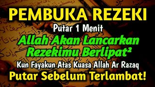 SEMPATKAN WALAU 1 MENIT ALLAH LANCARKAN REZEKI DAN USAHA TERBEBAS DARI HUTANG (ZIKIR PEMBUKA REZEKI)