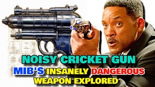 Noisy Cricket (Men in Black) Explored - One Of The Most Powerful Guns That's Like Pocket-Size Nuke