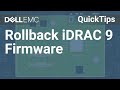 iDRAC 9: How to Rollback Firmware QuickTips
