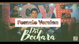 Dil Bechara – Title Track | Feel the Song | Female Version | Lyrics
