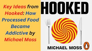 Hooked How Processed Food Became Addictive by Michael Moss