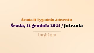 #Jutrznia | 11 grudnia 2024