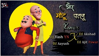 #Motu Aur Patlu Ki Joti - Tapori Mix - Dj Yash YN x Dj Ajit Pawar x Dj Akshad x Dj Aayush