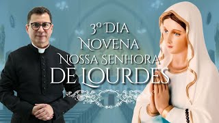 Novena a Nossa Senhora de Lourdes | 3º Dia