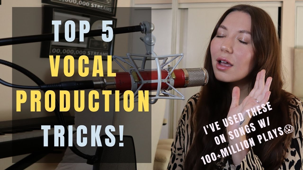 My Top 5 Vocal Production Tips Youtube