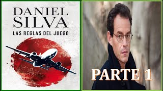 A - AUDIOLIBRO LAS REGLAS  DEJUEGO DEL ESCRITOR DANIEL SILVA PARTE 1