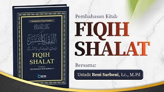 [LIVE] FIQIH SHALAT #11 | Ustadz Beni Sarbeni, Lc, M.Pd