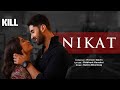 Nikat | KILL | Lakshya | Raghav | Tanya | Rekha Bhardwaj | Haroon-Gavin | Siddhant Kaushal