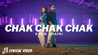 Chak Chak Chak (Lyrical Video) Khan Bhaini | Musicize