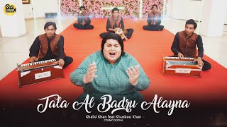 Tala Al Badru Alayna | Khalid Khan | COSMO SOCIAL