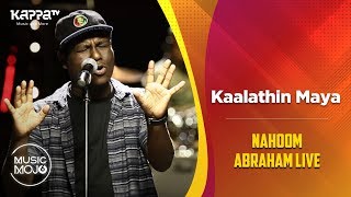 Kaalathin Maya - Nahoom Abraham Live - Music Mojo Season 6 - Kappa TV