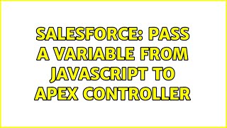 Salesforce: Pass a variable from Javascript to Apex Controller