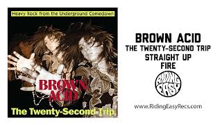 Straight Up - Fire (OFFICIAL AUDIO FROM BROWN ACID "THE TWENTY SECOND TRIP")