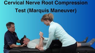 Cervical Nerve Root Compression Evaluation (Marquis Maneuver)