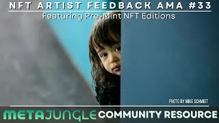 MetaJungle Artist Feedback AMA | Pre-Mint NFT Editions #3