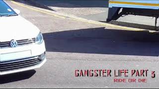 Ride or Die by Syalo Gangster life part 3 full music video