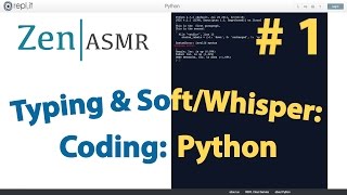 Zen ASMR | Typing & Soft/Whisper | Coding: Python | # 1