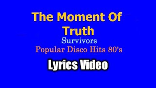 The Moment Of Truth - Survivor (Lyrics Video)