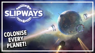 Building A GALACTIC EMPIRE! - Slipways - Planetary Management Grand Strategy Game