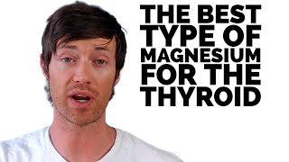The BEST Type of Magnesium For Thyroid Problems