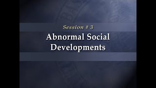 3. Abnormal Social Development • Basic Seminar