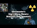 Sneemaster's Star Citizen Theory: Reactors and Engines