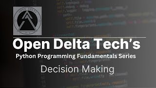 Python Fundamental Series: Decision Making (2 of 3)
