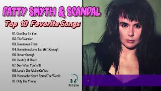 Patty Smyth \u0026 Scandal Top 10 Favorite Songs