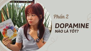 [Thảo luận SÁCH] Giải mã Hooc-môn Dopamine (phần 2/3)