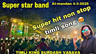 SUPER STAR BAND 2025 SUPER HIT NON STOP TIMLI SONG AT-MANDAN 4-3-2025