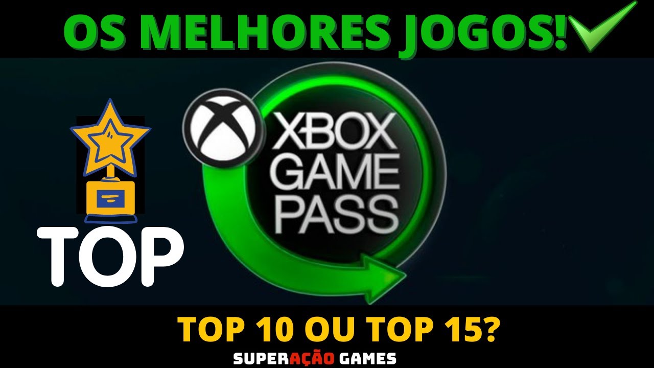 MELHORES JOGOS DO GAME PASS TOP 10 XBOX GAME PASS - YouTube