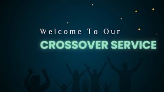 CROSSOVER SERVICE | 31-12-2024 | KINGSTON AND BELLVILLE PRAYER FELLOWSHIP |