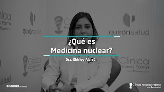 ¿Qué es Medicina Nuclear? - Clínica Ricardo Palma