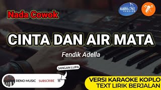 CINTA DAN AIR MATA - FENDIK ADELLA | KARAOKE VERSI DANGDUT MANUAL ORGEN TUNGGAL