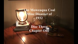 The Moweaqua Coal Mine Disaster of 1932 - Disc Three - Chapter One