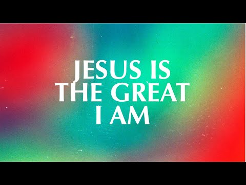 Jesus Is The Great I Am Youtube