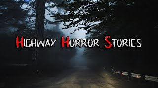 4 Scary TRUE Highway Horror Stories (Vol. 2)