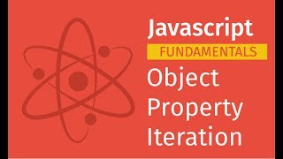 Javascript Fundamentals: Object Property Iteration | Javascript Tutorial for Beginners Full