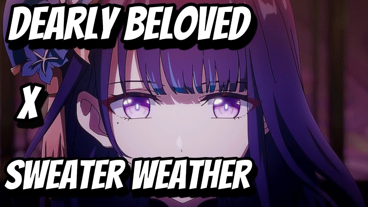 Dearly Beloved X Sweater Weather Genshin Impact Gmv Amv Youtube Music
