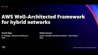 AWS re:Invent 2021 - AWS Well-Architected Framework for hybrid networks [REPEAT]
