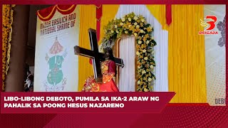 Libo-libong deboto, pumila sa ika-2 araw ng pahalik sa poong hesus nazareno