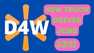 D4W Walmart Hiring Truck Drivers Here ~March 2, 2023