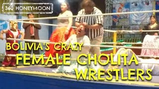 Bolivia's Crazy Female Cholita Wrestlers ⎸ 360 Honeymoon Shorts