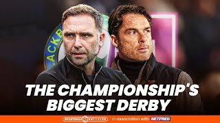 The Championship's BIGGEST derby? Blackburn Rovers vs Burnley | East Lancashire derby preview