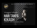 Yoga Vhein - Hari Tanpa Kekasih ( Karaoke Version )