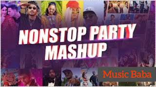 Non-Stop Party Mashup | Non stop bollywood song |Music Baba |