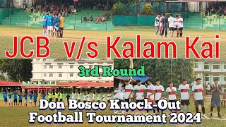 JCB v/s Kalam Kai | 3rd Round | Don Bosco Knock-Out Football Tournament 2024