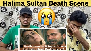 Indian Reaction On Halima Sultan Death Scene | Kabhi Mayoos Mat Hona Song | Dirilis Ertugrul Ghazi .