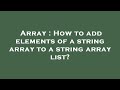 Array : How to add elements of a string array to a string array list?