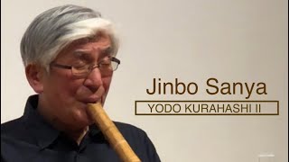 Yodo Kurahashi II -Jinbo Sanya